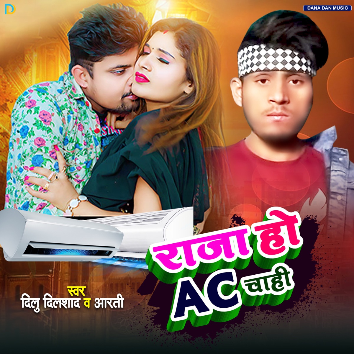 Raja Ho AC Chahi - Single by Dilu Dilshad & Arti album cover