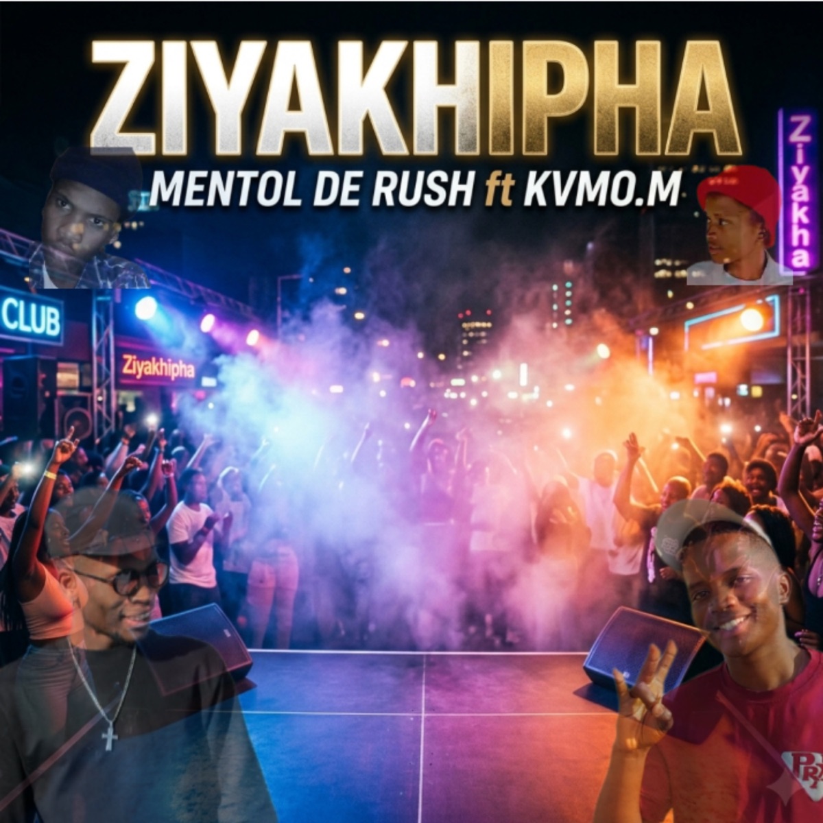 Ziyakhipha (feat. Kvmo.M) - Single by Mentol De Rush album cover