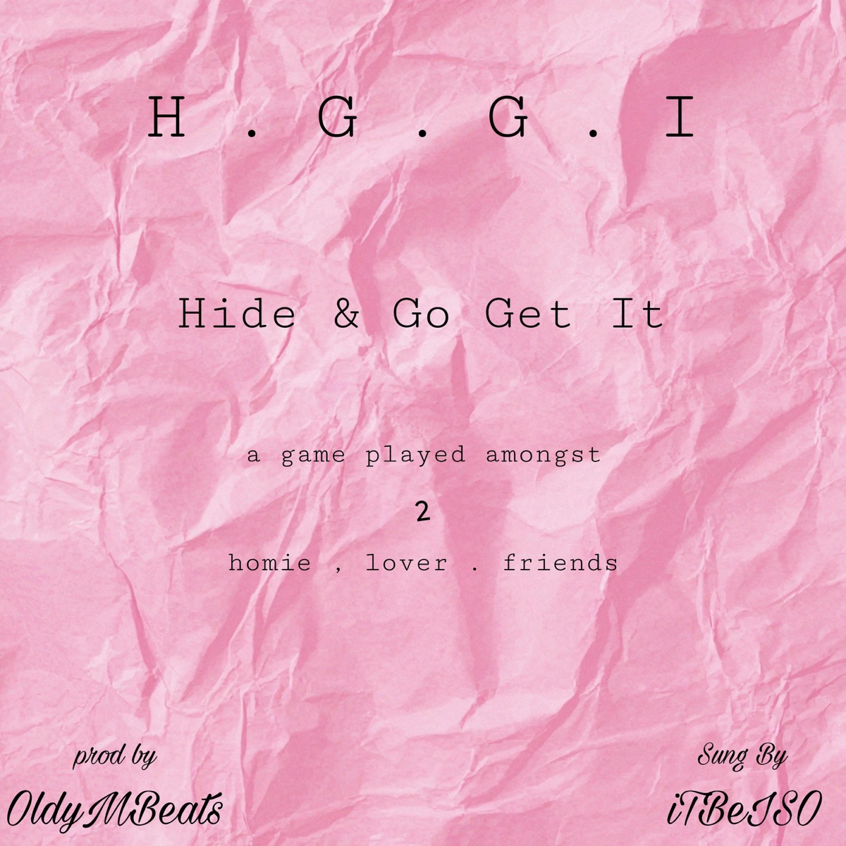 H.A.G.G.I (Hide&GoGetit) - Single by iTBeISO album cover