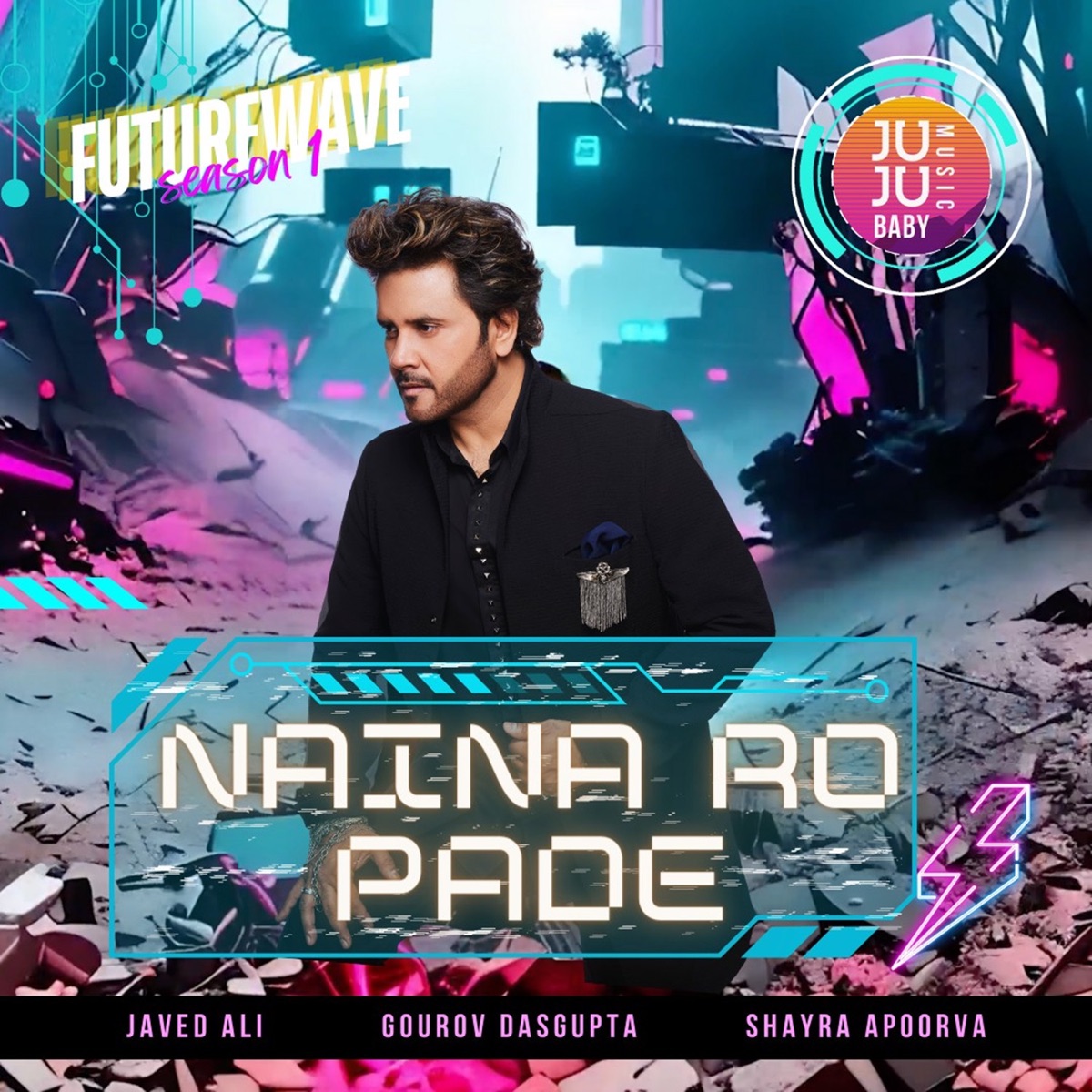 Naina Ro Pade (Futurewave Season 1) - Single by Shayra Apoorva, Gourov Dasgupta & Javed Ali album cover