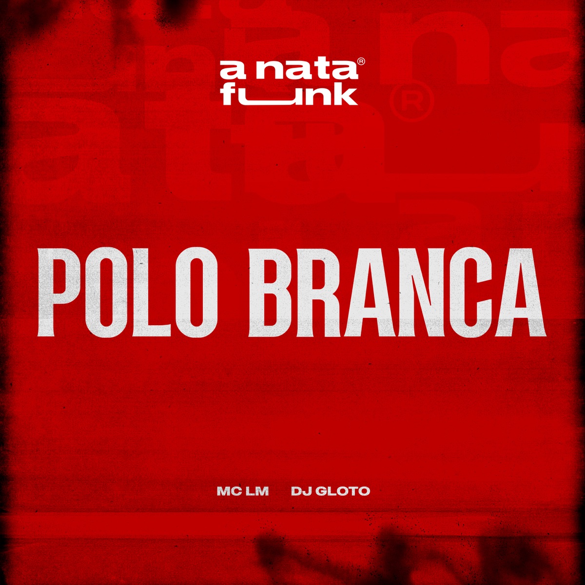 Polo Branca - Single by Mc LM, DJ GLOTO & A Nata Funk album cover