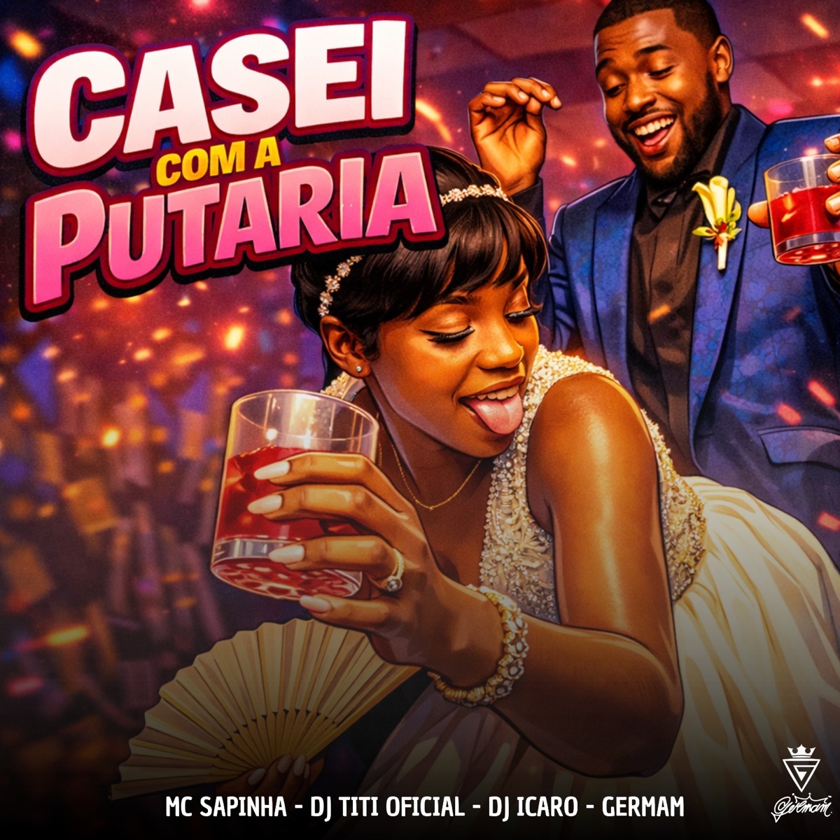 CASEI COM A PUTARIA - Single by Mc Sapinha, DJ TITÍ OFICIAL, Germam & Dj Ícaro album cover
