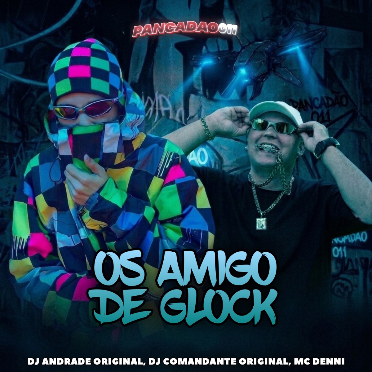 OS AMIGOS DE GLOCK - Single by DJ Comandante Original, DJ ANDRADE ORIGINAL, MC Denni & Pancadão 011 album cover