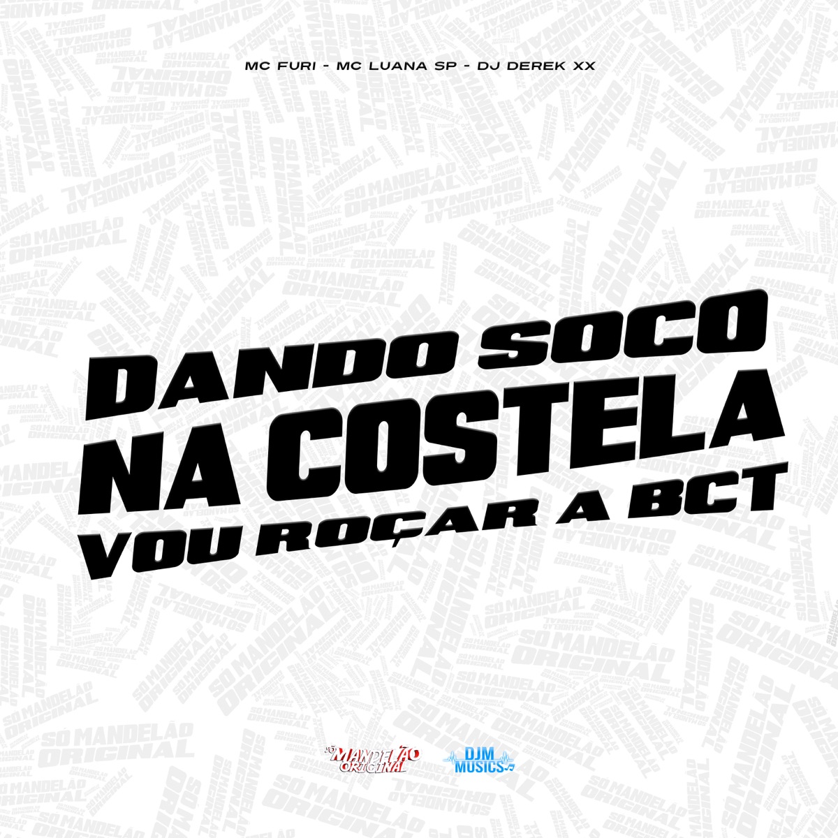 Dando Soco na Costela - Vou Roçar a Bct - Single by MC FURI, MC Luana SP & DJ Derek XX album cover