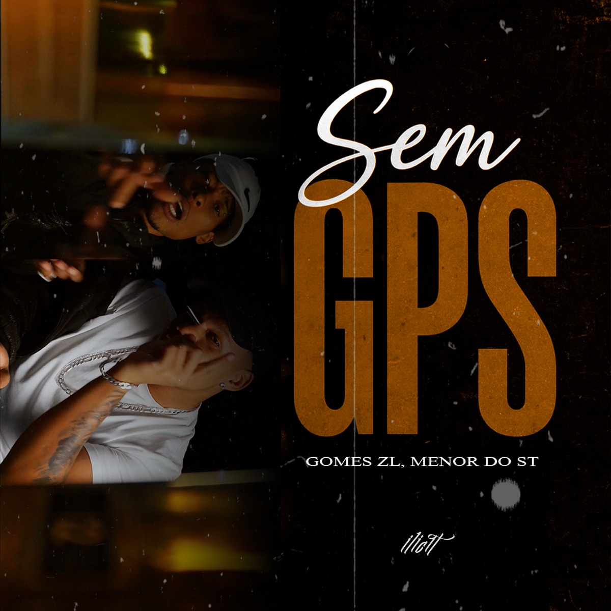 Sem Gps - Single by Gomes ZL, Menor Do ST & Ilicit album cover