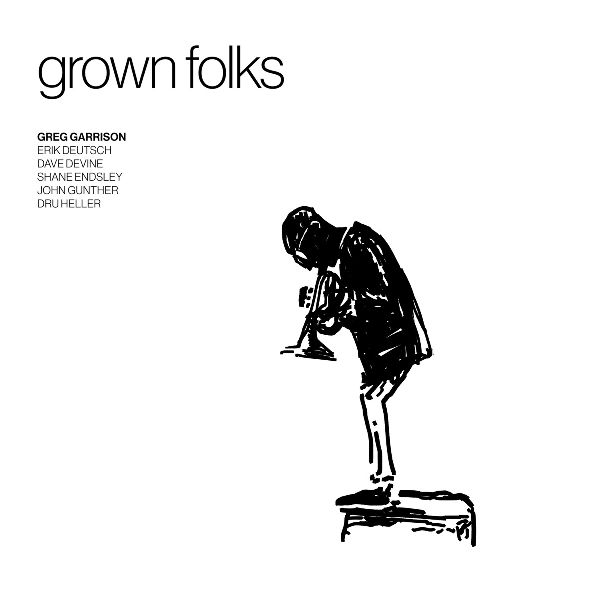 Grown Folks (feat. Erik Deutsch, Dave Devine, Shane Endsley, John Gunther & Dru Heller) - Single by Greg Garrison album cover