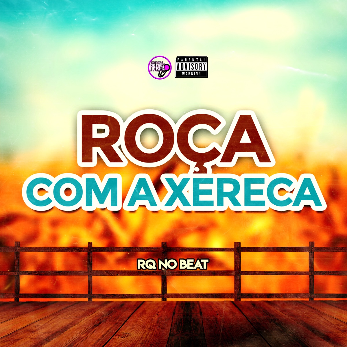 Roça Com a Xereca - Single by rq no beat album cover