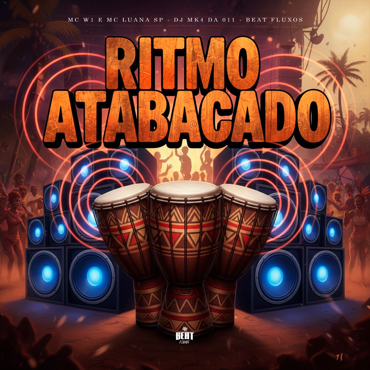 Ritmo Atabacado - Single by MC W1, MC Luana SP, DJ MK4 DA 011 & Beat Fluxos album cover