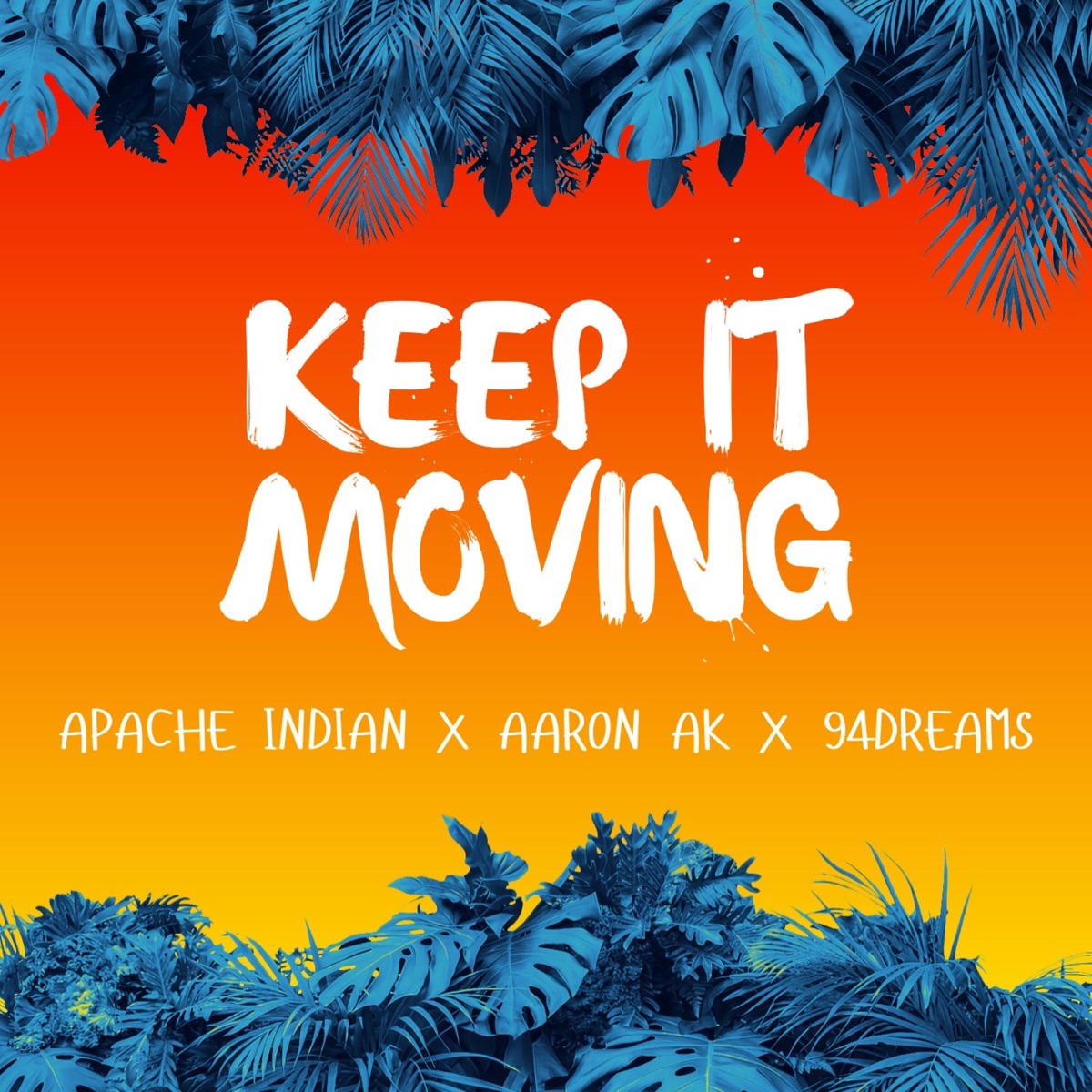 Keep It Moving - Single by 94dreams, Apache Indian & Aaron Ak album cover
