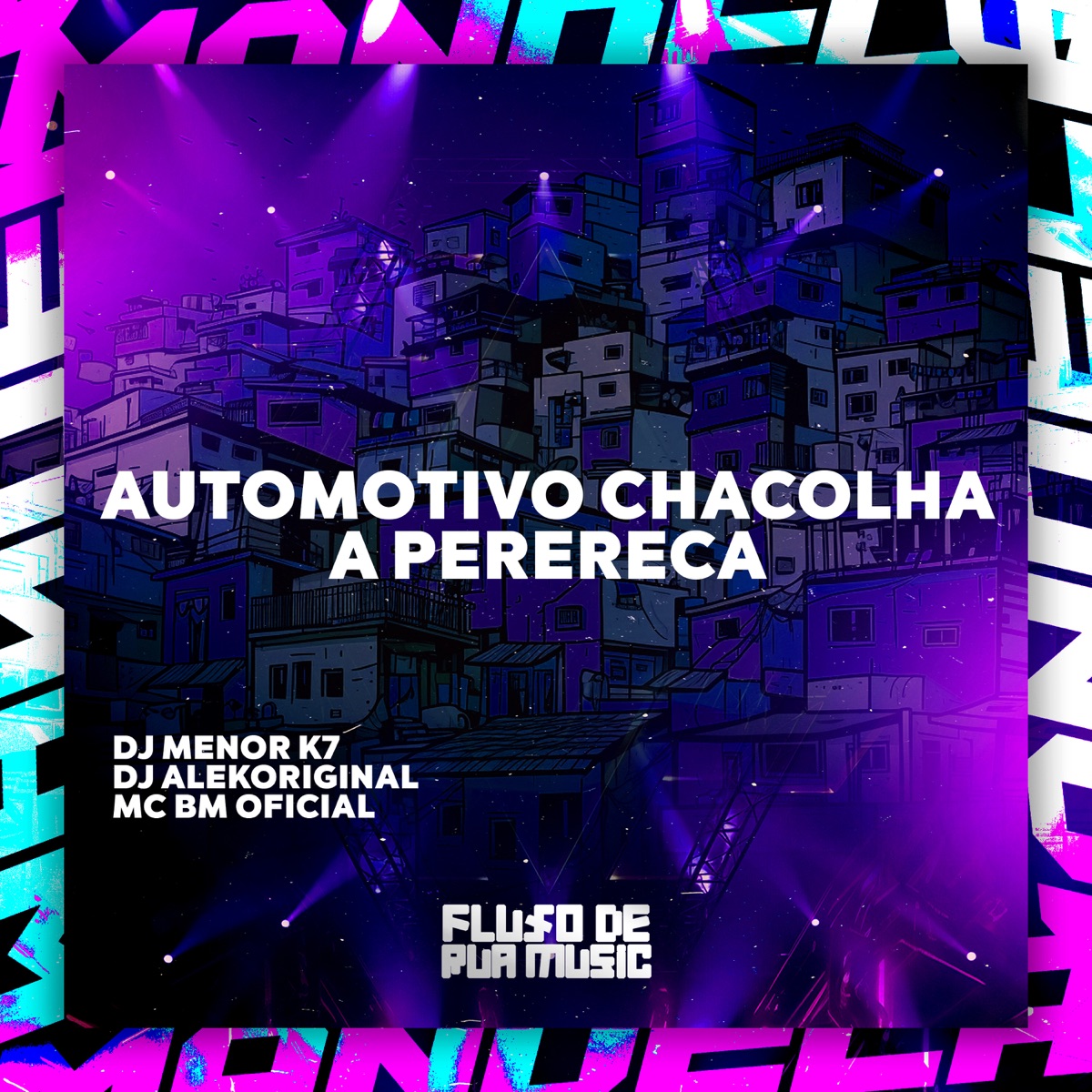 Automotivo Chacolha a Perereca - Single by DJ Menor K7, djalekoriginal & MC BM OFICIAL album cover