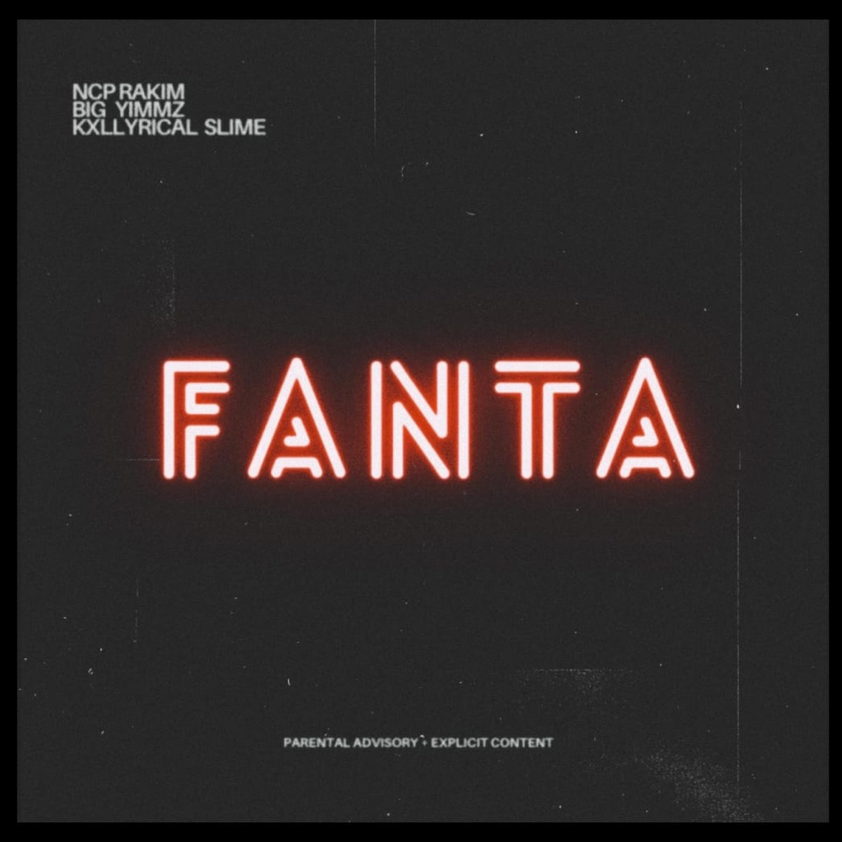 FANTA (feat. Kxllyrical Slime & Big Yimmz) - Single by NCP Rakim album cover
