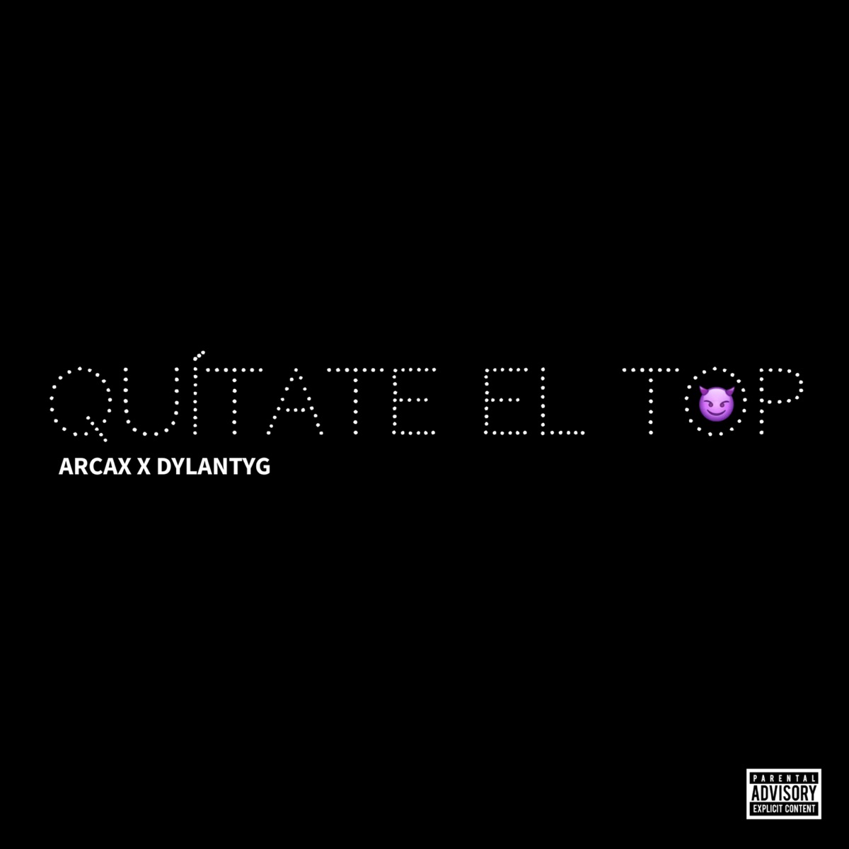 Quítate el Top - Single by Arcax & DylanTyg album cover