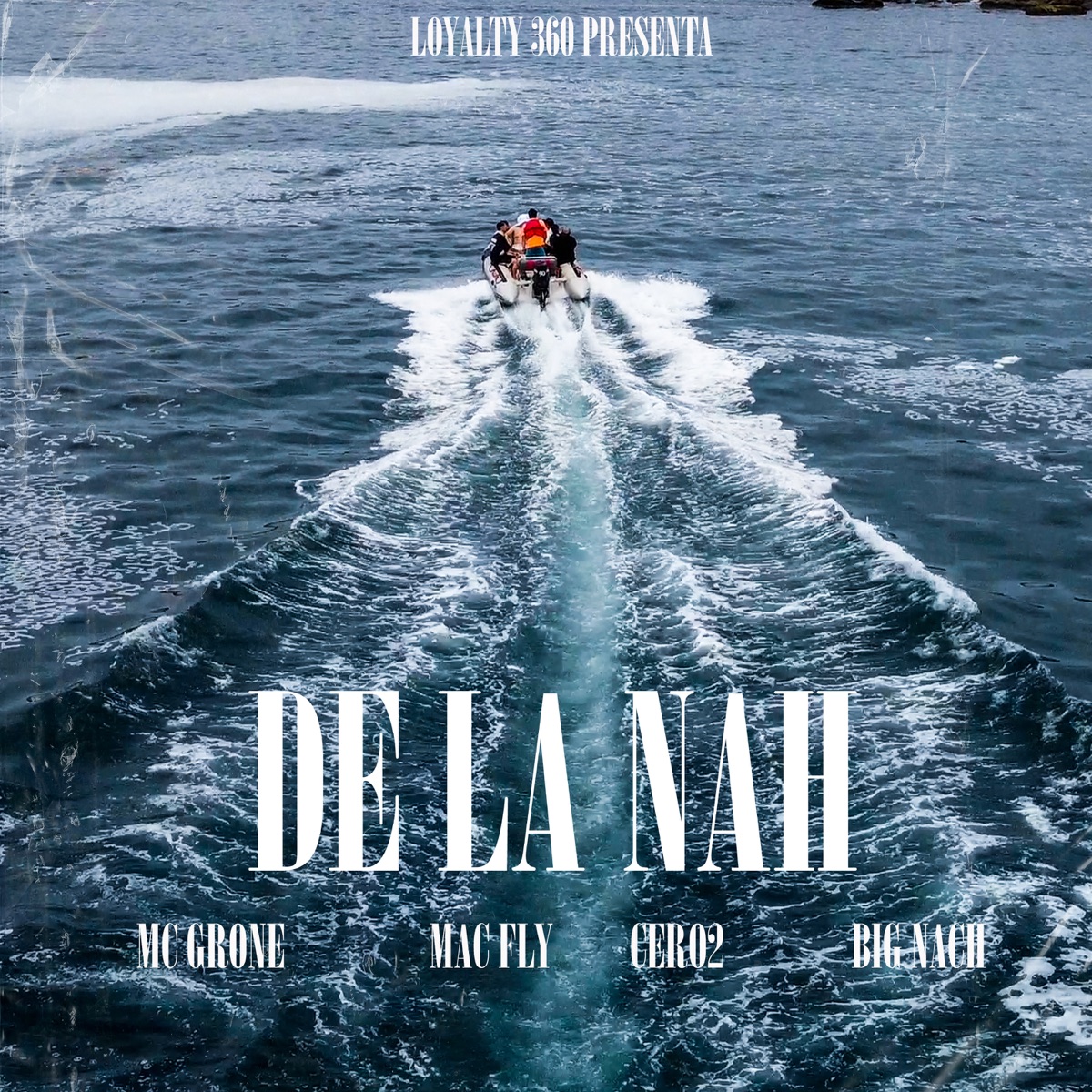 De la Nah (feat. Big Nach) - Single by Mac Fly, Cero2 & Mc Grone album cover