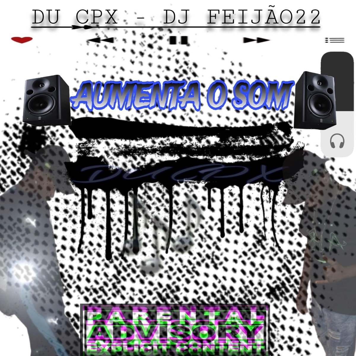 Aumenta o Som (feat. DU CPX) - Single by dj feijão22 album cover