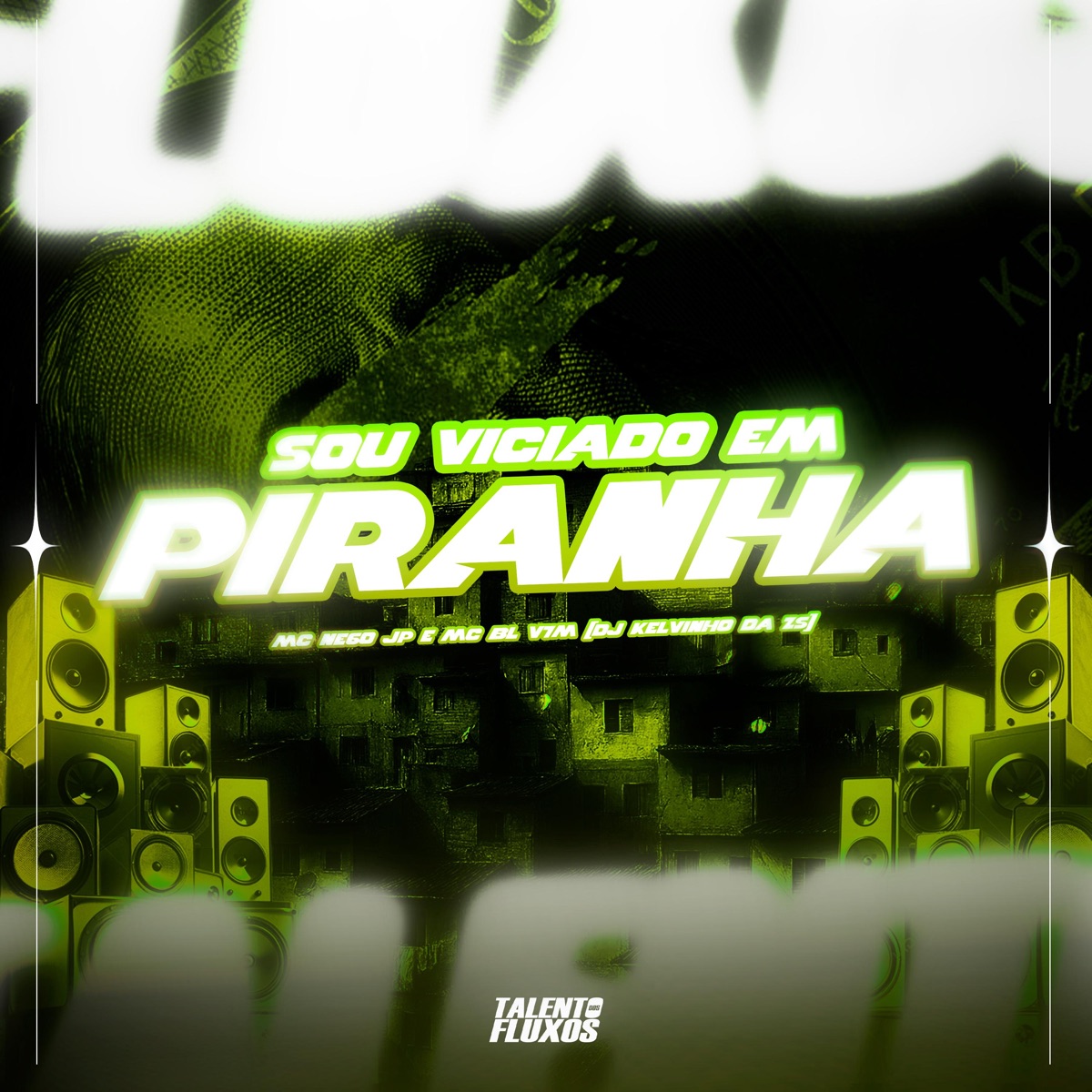 Sou Viciado Em Piranha - Single by MC Nego JP, DJ KELVINHO DA ZS & MC BL V7M album cover