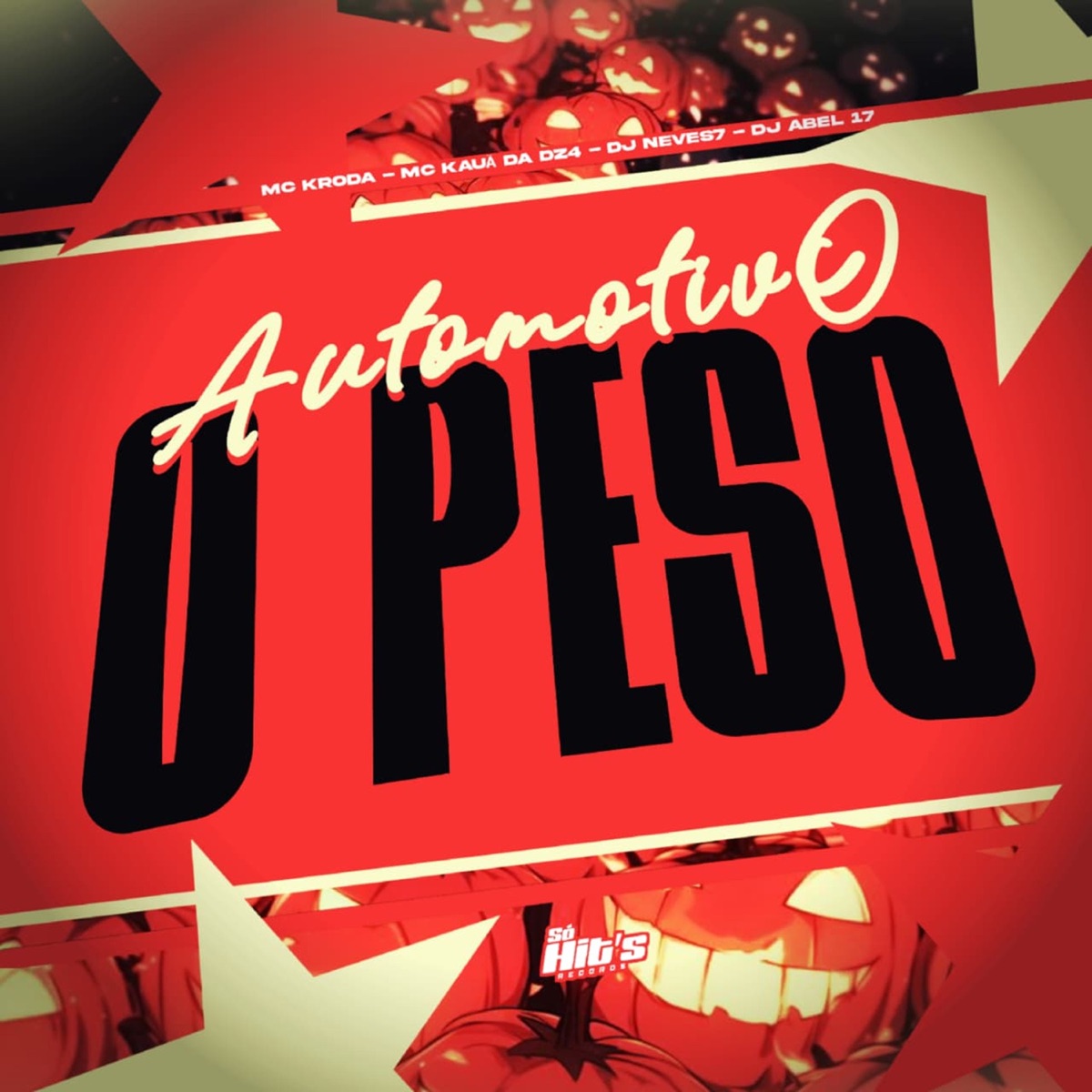 Automotivo o Peso - Single by DJ NEVES7, DJ ABEL 17, MC Kroda & Mc Kauã Da Dz4 album cover