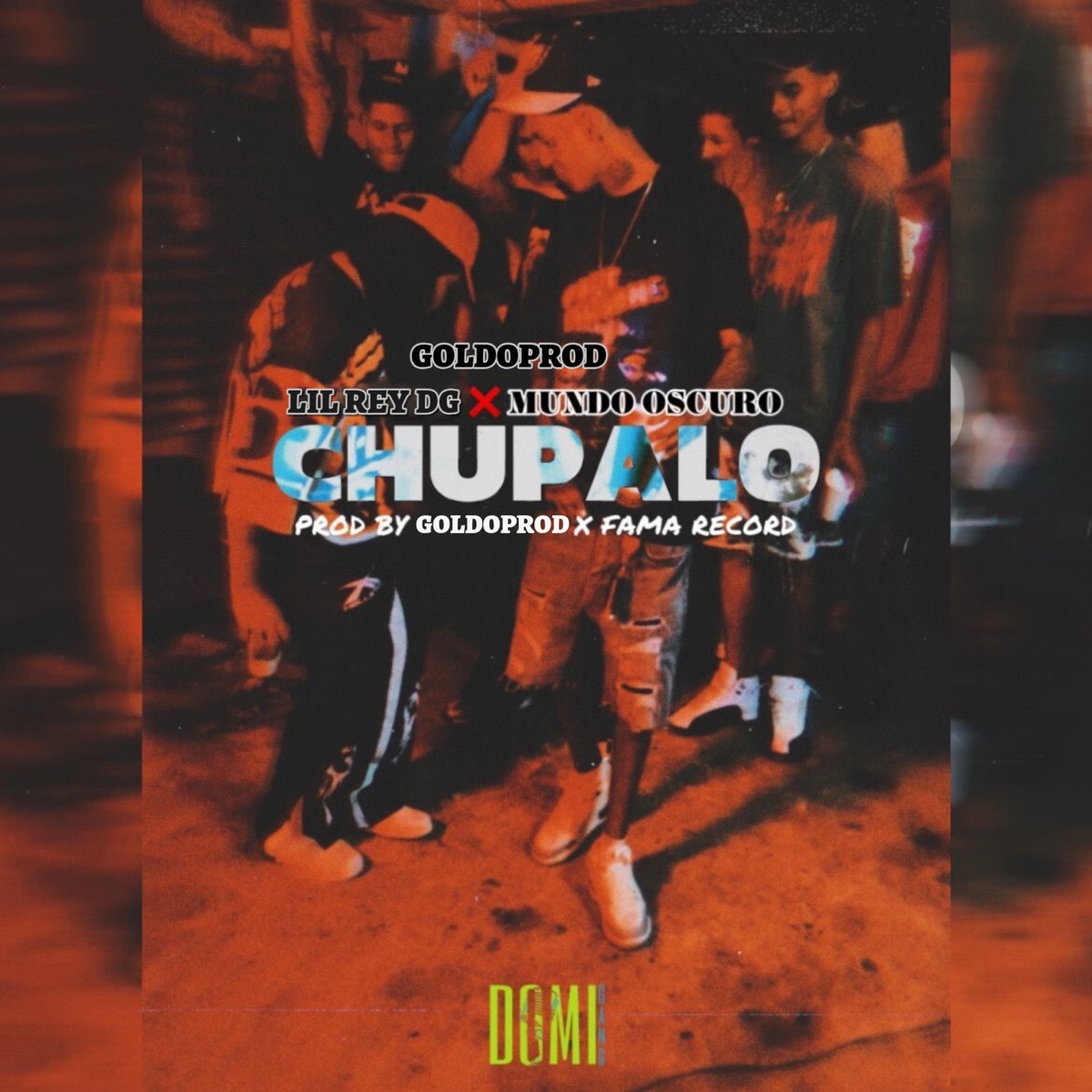 Chupalo - Single by Mundo Oscuro, Lil Rey DG & GoldoProd album cover