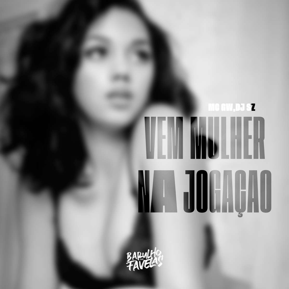Vem Mulher na Jogaçao - Single by DJ SZ & MC GW album cover