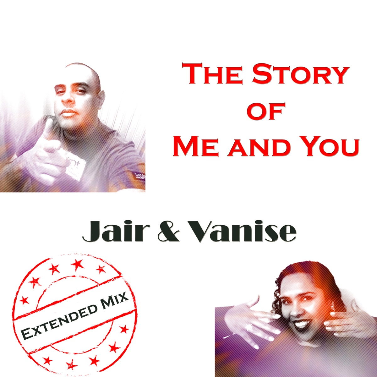 The Story of Me and You (Extended Mix) - Single by Jair & Vanise album cover
