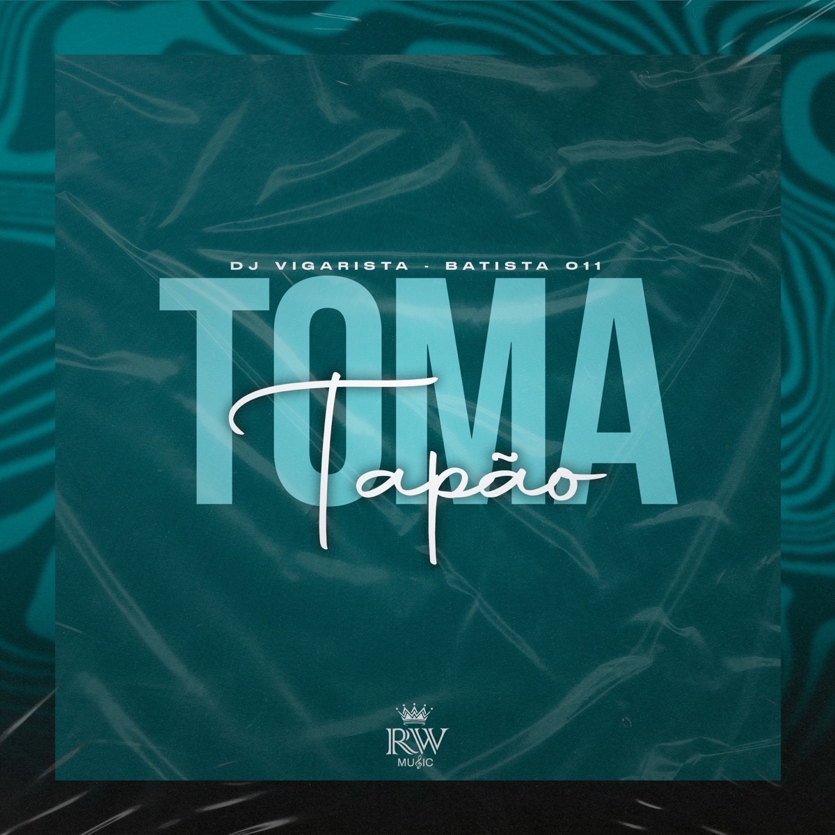 Toma Tapão - Single by Dj Vigarista & Batista 011 album cover