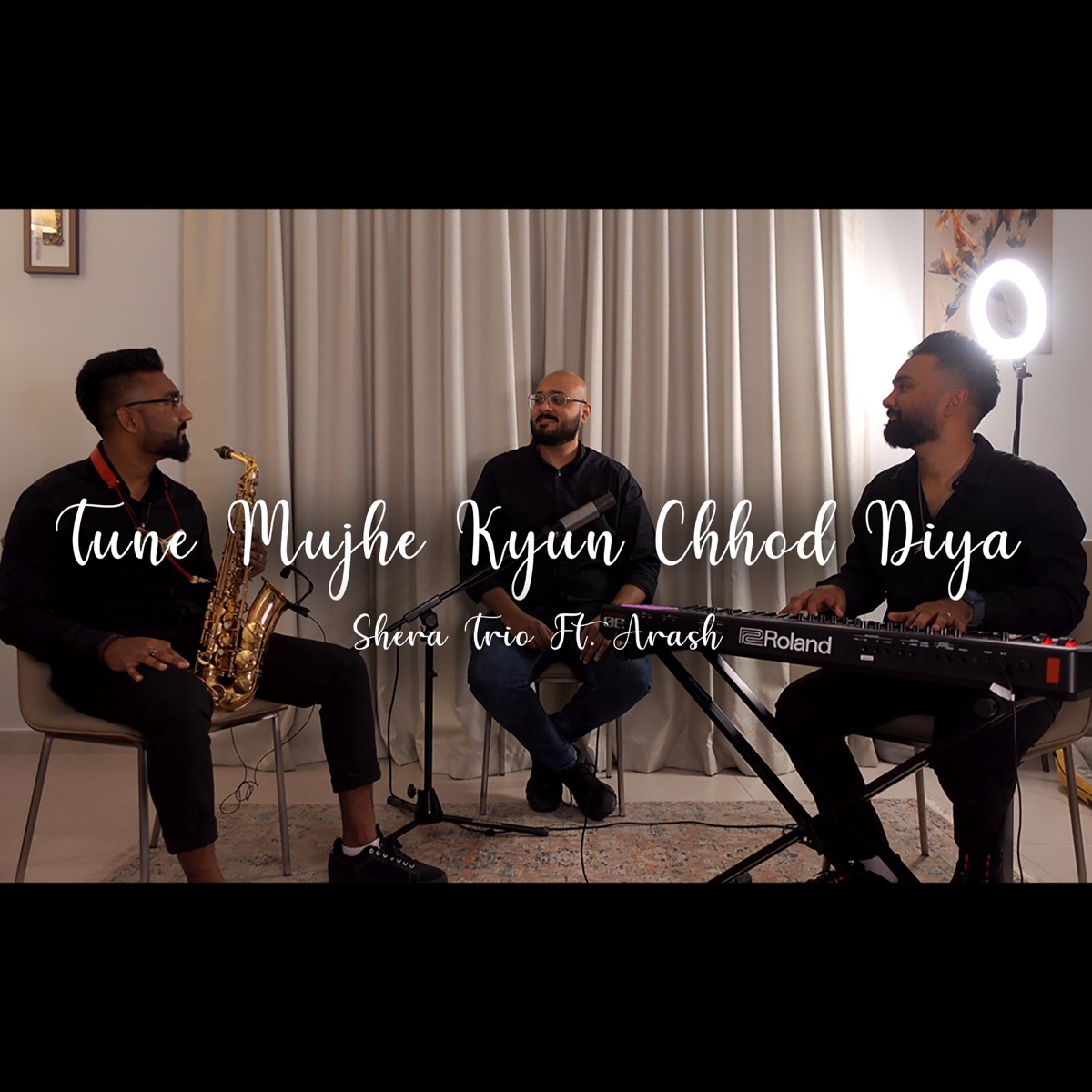 Tune Mujhe Kyu Chhod Diya (feat. ARASH, Elton Shera & Ryan Shera) - Single by Ronald Shera album cover