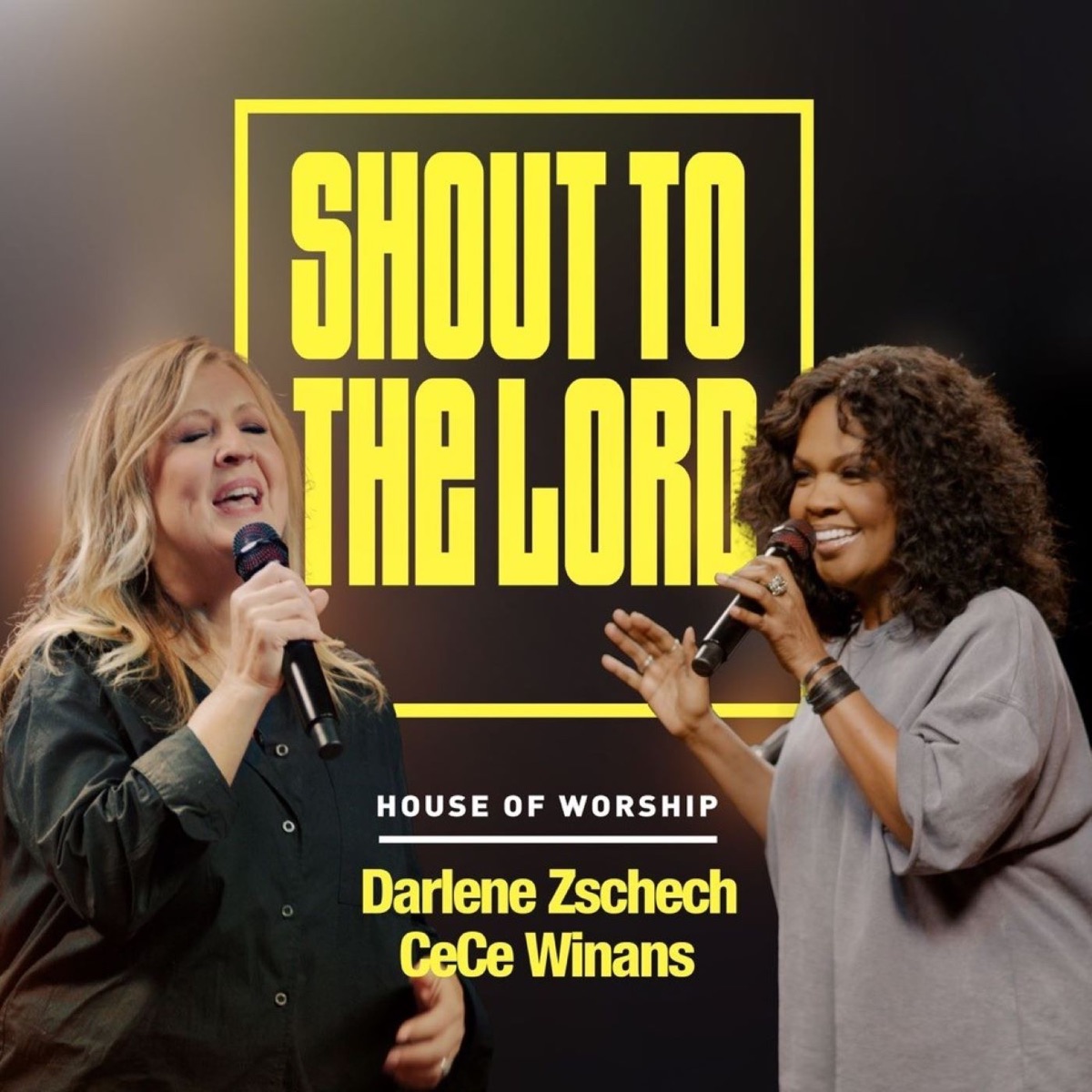 Shout To The Lord - Single by House of Worship, CeCe Winans & Darlene Zschech album cover