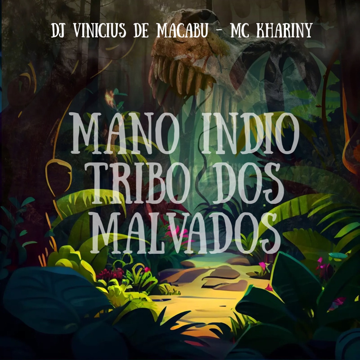 Mano Indio Tribo dos Malvados - Single by dj vinicius de macabu & Mc Khariny album cover