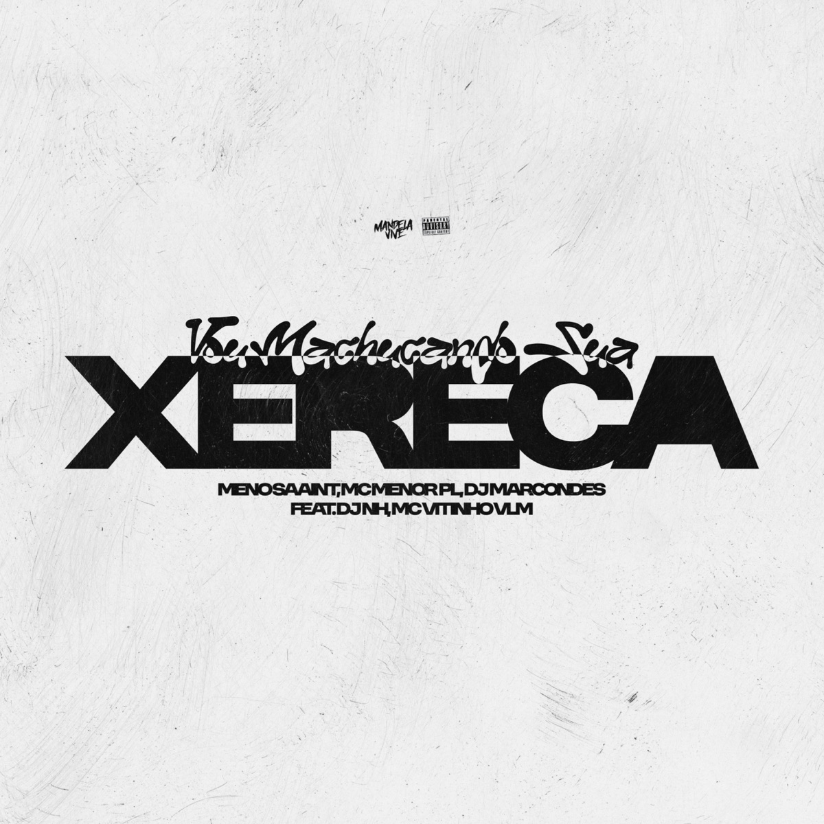 Vou Machucando Sua Xereca (feat. DJ NH & MC VITINHO VLM) - Single by DJ Marcondes, MC Menor PL & Meno Saaint album cover