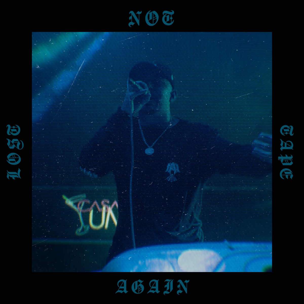 Not Again (Lost Tape) - Single by Dante Nyxxx album cover