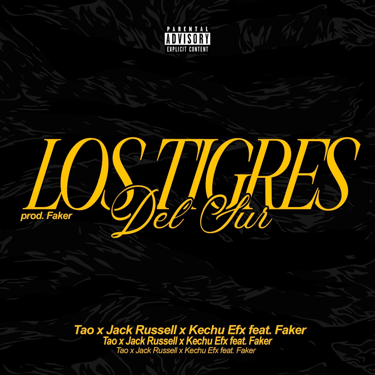 Los Tigres del Sur (feat. Faker) - Single by Tao, Jack Russell & Kechu Efx album cover