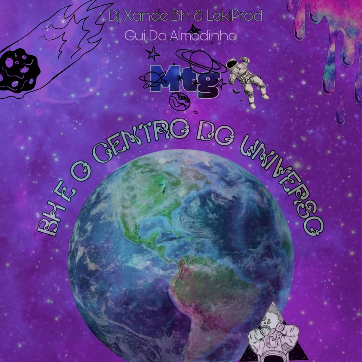 Mtg - Bh é o Centro Do Universo kkk (feat. Dj xande Bh, LekiProd & Gui Da Almadinha) - Single by 01DaAlmadinha album cover
