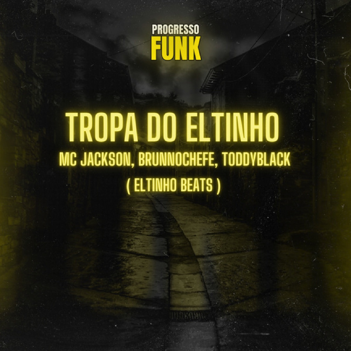 Tropa do Eltinho (feat. Progresso Funk & BRUNNOCHEFE) - Single by MC Jackson, Toddy Black & Eltinho Beats album cover
