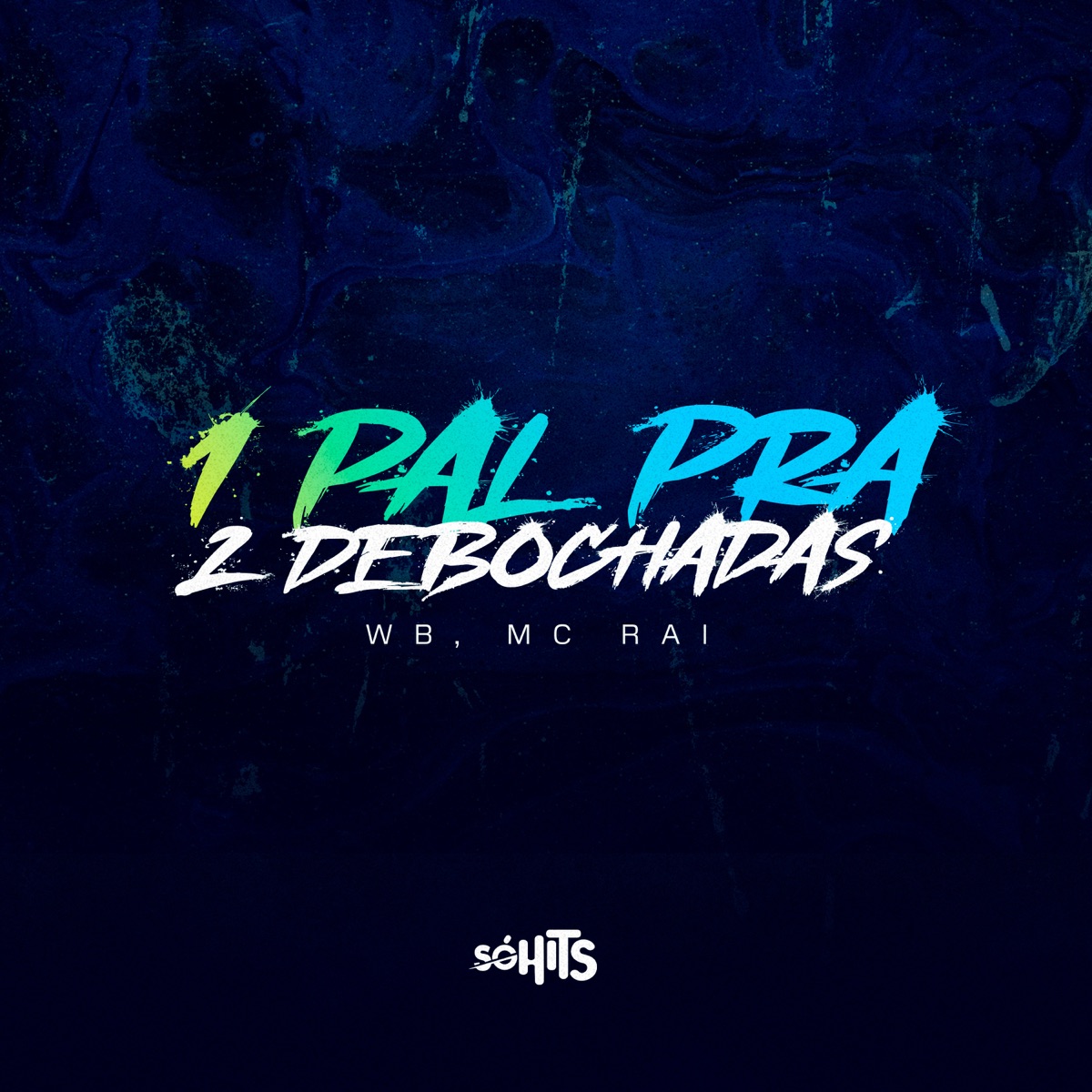 1 Pal Pra 2 Debochadas - Single by WB, MC RAI OFICIAL & DJ Gik album cover