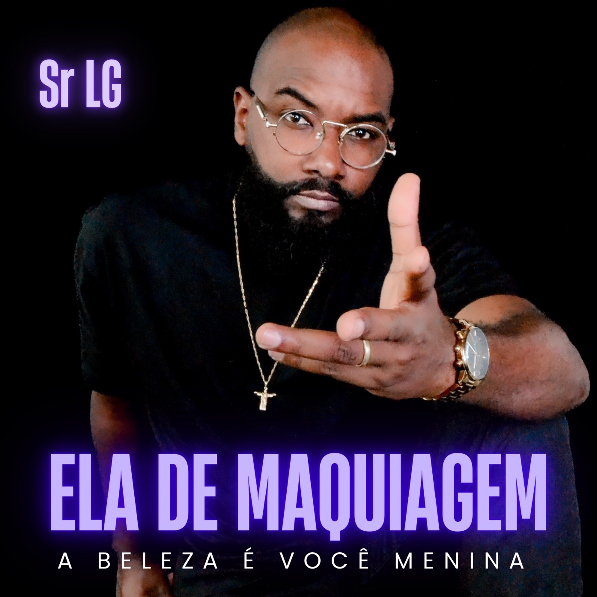Ela de Maquiagem - A Beleza É Você Menina - Single by Sr LG album cover