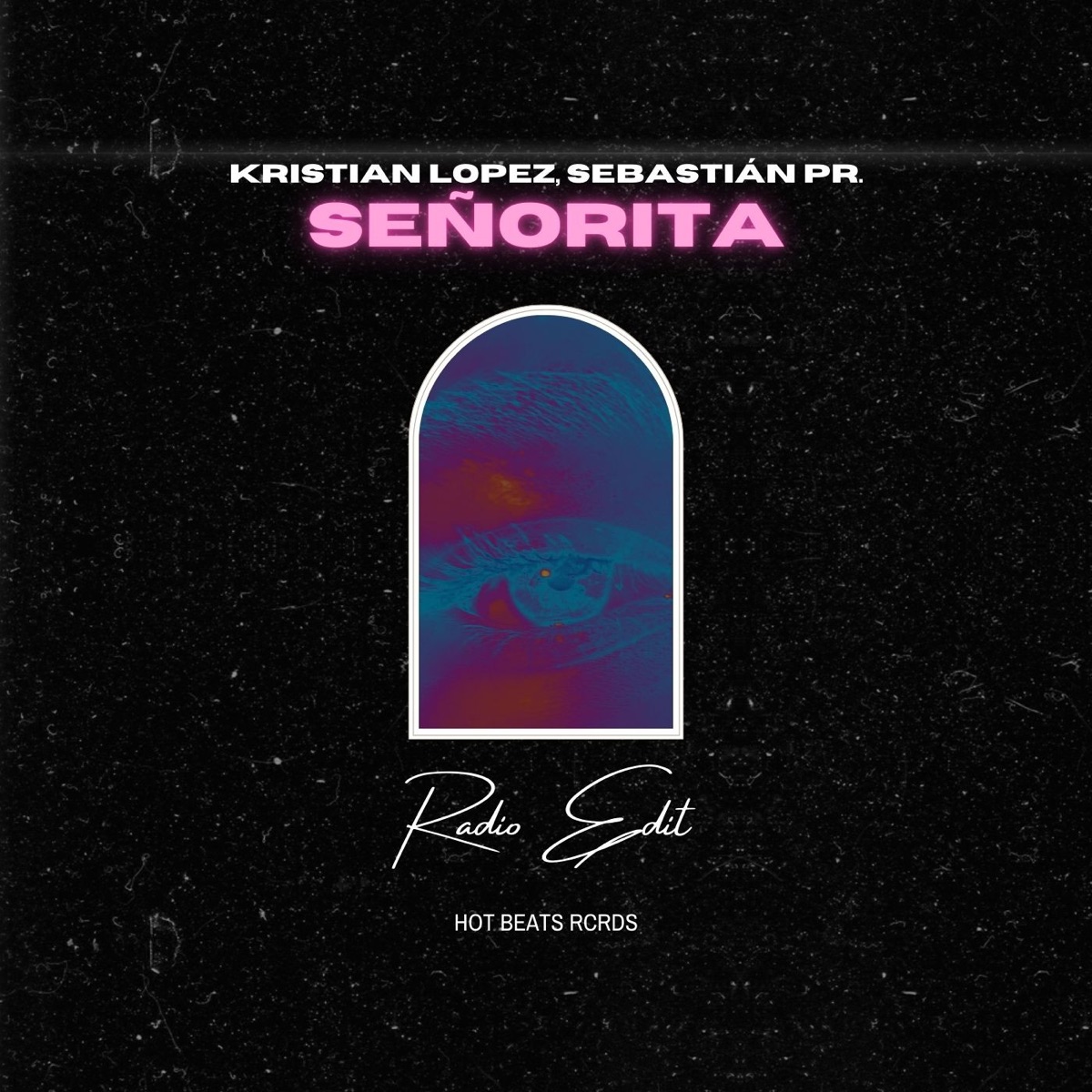 Señorita (Radio Edit) - Single by Kristian Lopez & Sebastián PR. album cover