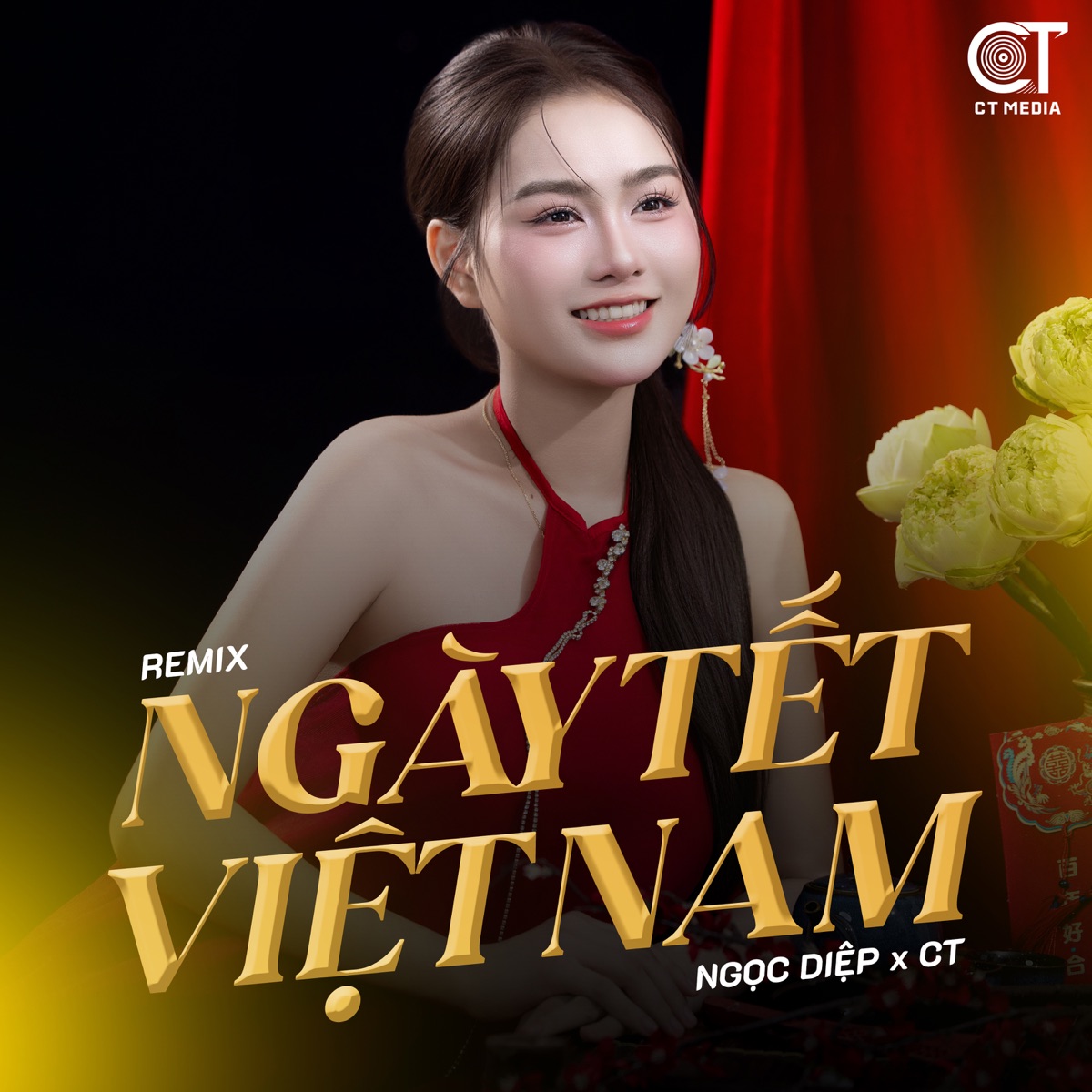 Ngày Tết Việt Nam (remix) - Single by CT & Ngọc Diệp album cover