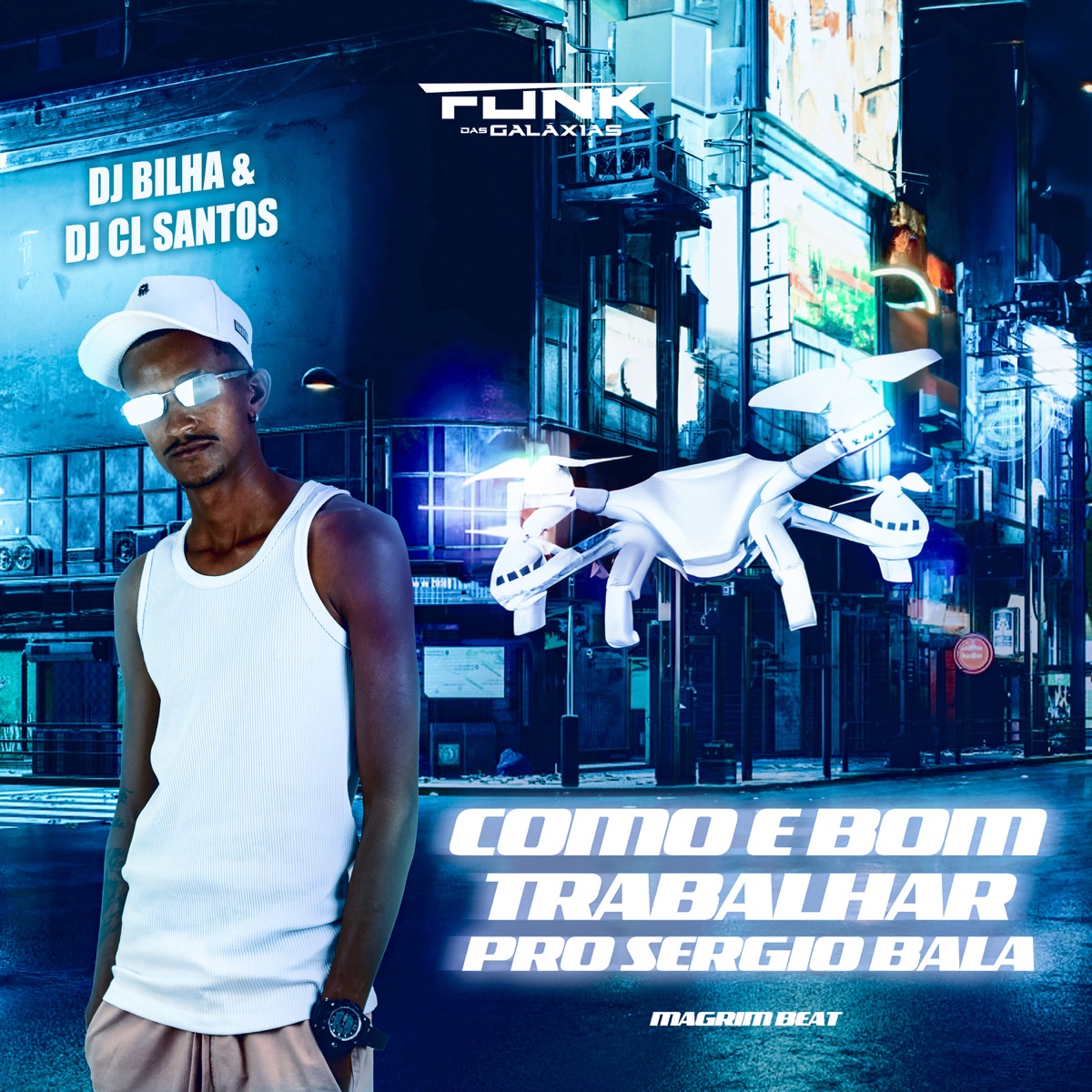 Como É Bom Trabalhar pro Sérgio Bala - Single by MAGRIM BEAT, DJ BILHA DO CAMPO BELO & DJ CL Santos Único album cover