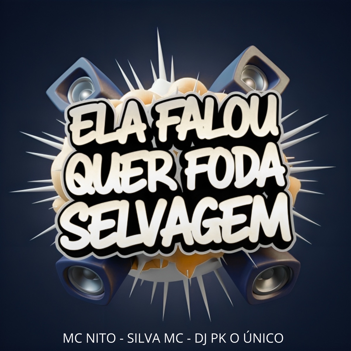 Ela Falou Quer Foda Selvagem - Single by DJ PK O Único, Mc Nito & Silva MC album cover