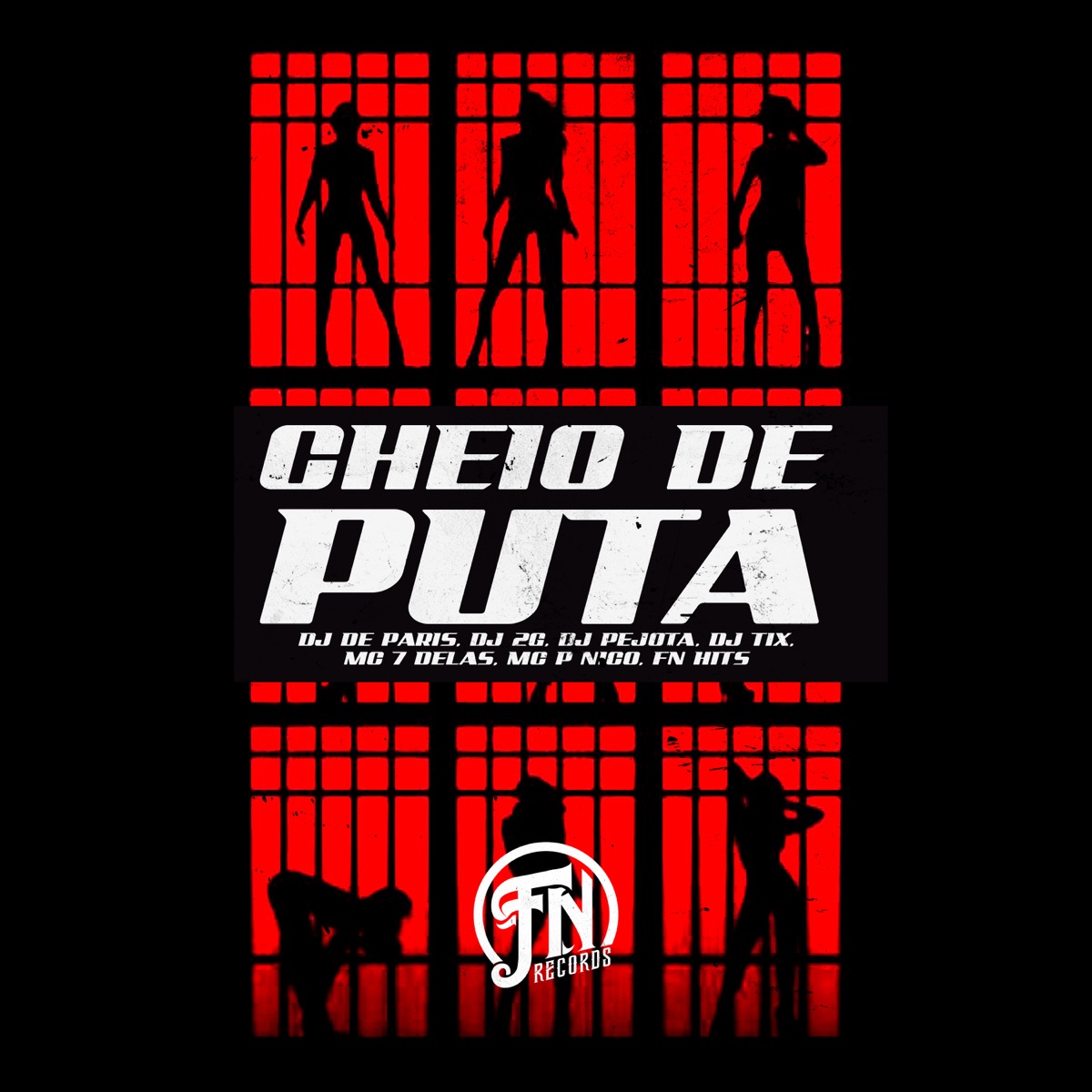 Cheio de Puta (feat. Mc 7 delas & DJ 2G) - Single by DJ TIX, dj de paris, DJPEJOTA & MC Pânico album cover
