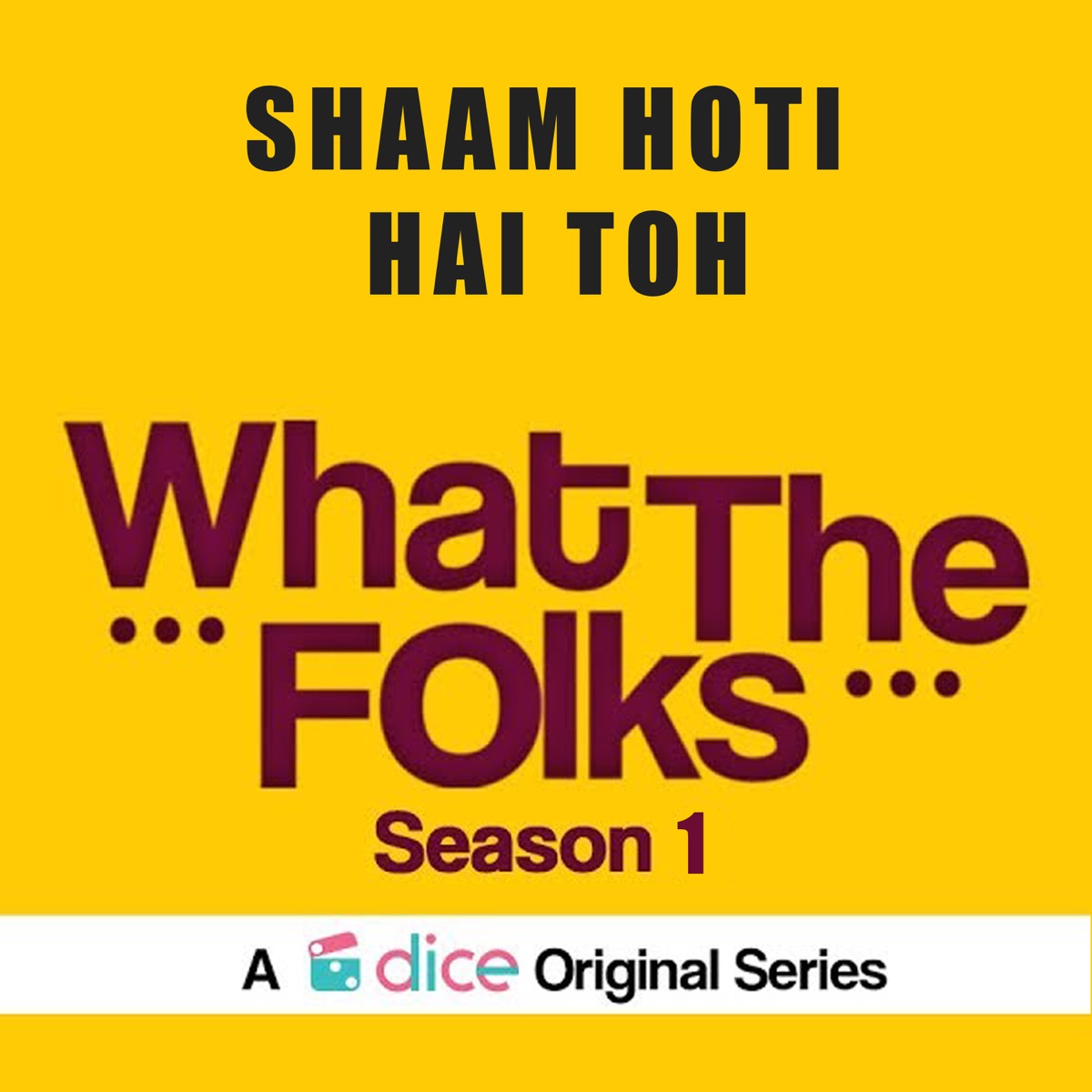 Shaam Hoti Hai Toh (From "What the Folks Season 1") [feat. Talat Aziz] - Single by Sameer Rahat album cover