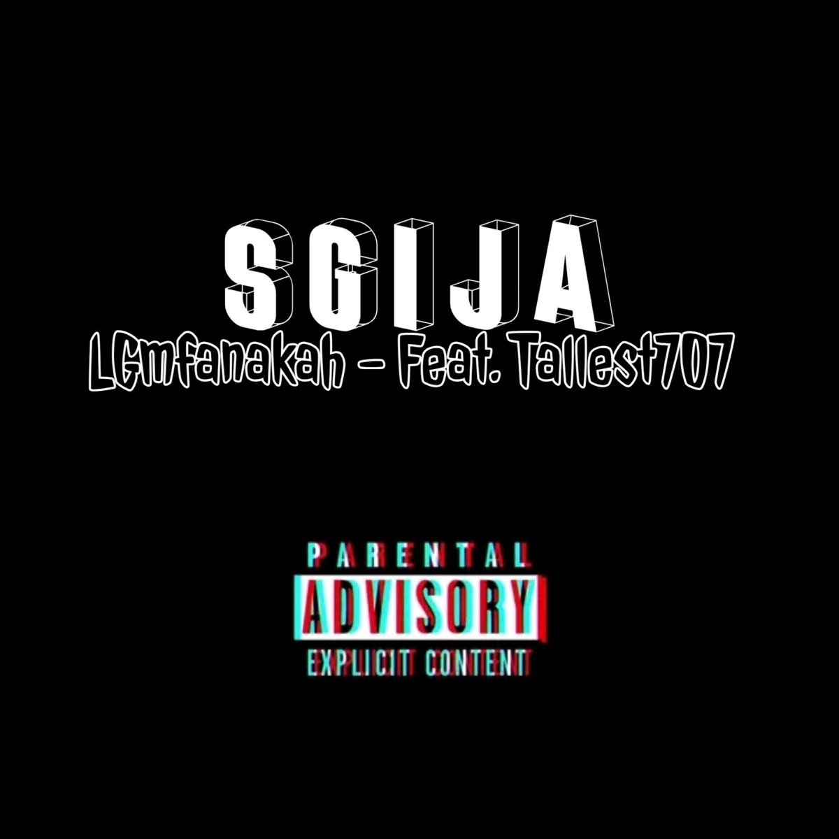 SGIJA (feat. Tallest707) - Single by LGmfanakah album cover