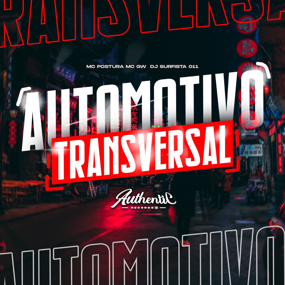 Automotivo Transversal - Single by DJ SURFISTA 011, MC GW & Mc Postura album cover