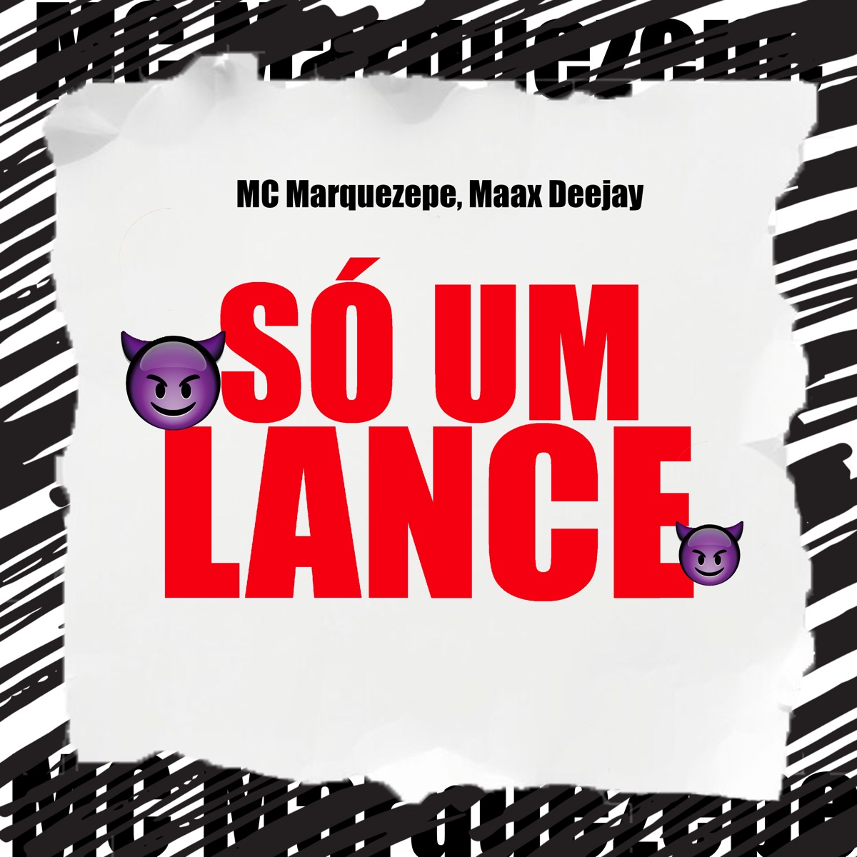 Só um Lance - Single by Mc Marquezepe & Maax Deejay album cover