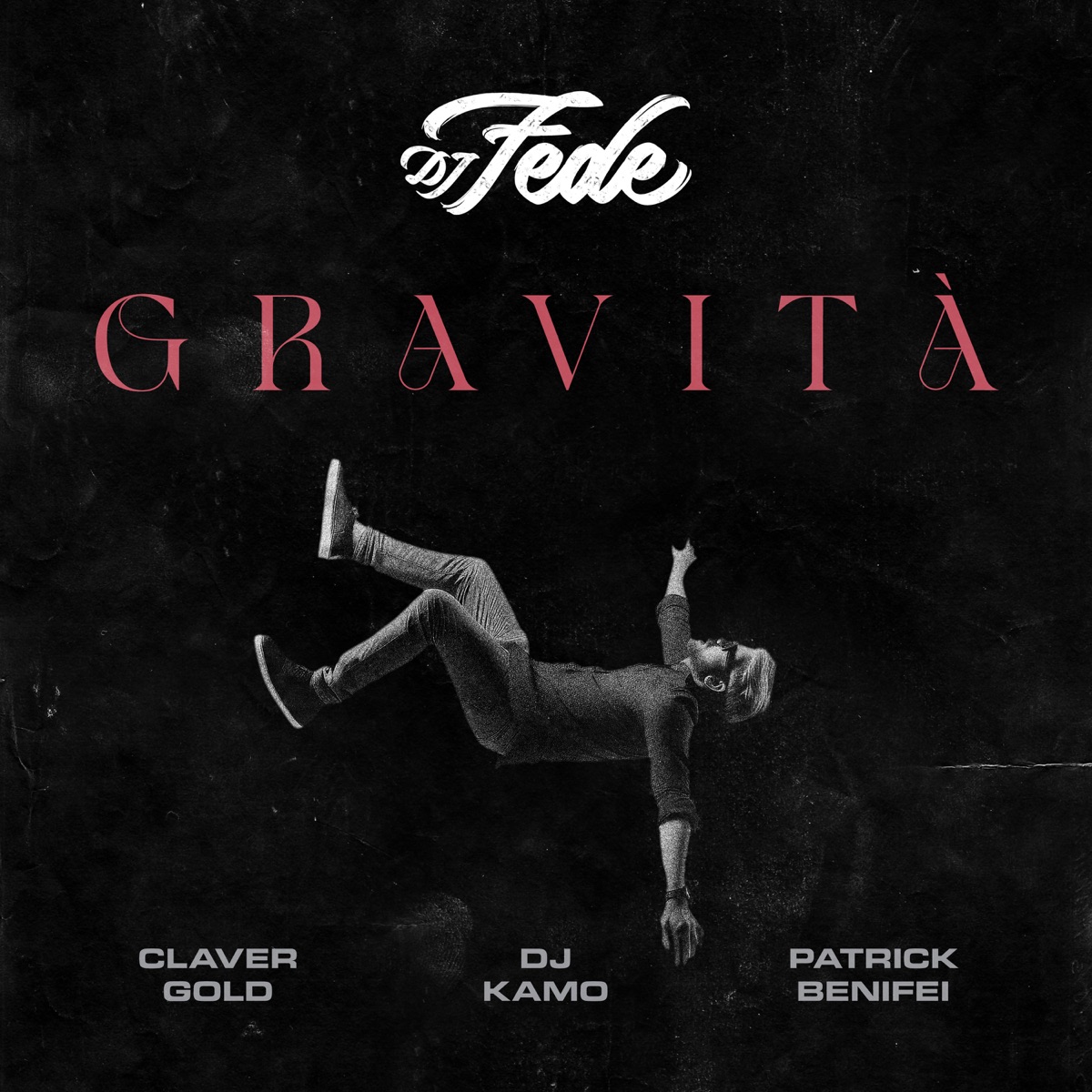 Gravità (feat. Dj Kamo) - Single by DJ Fede, Claver Gold & Patrick Benifei album cover