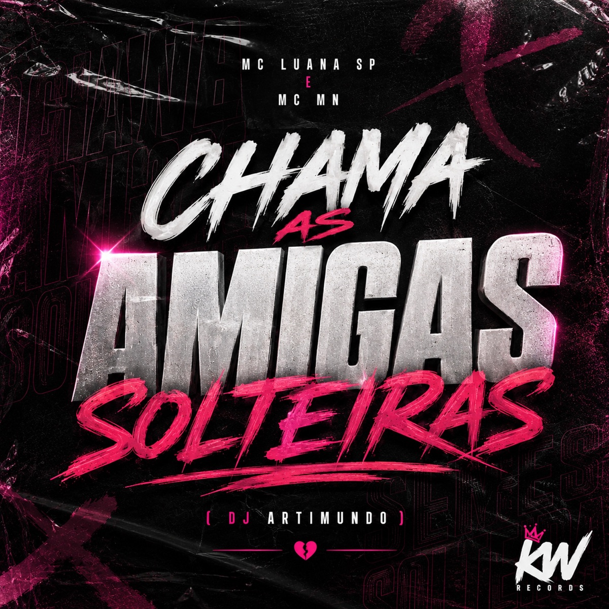 CHAMA AS AMIGAS SOLTEIRAS - Single by MC Luana SP, MC MN & DJ ARTIMUNDO album cover