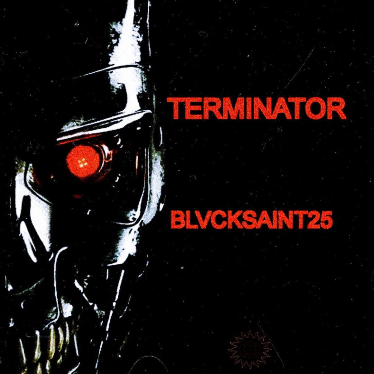 Terminator - Single by Blvcksaint25 album cover