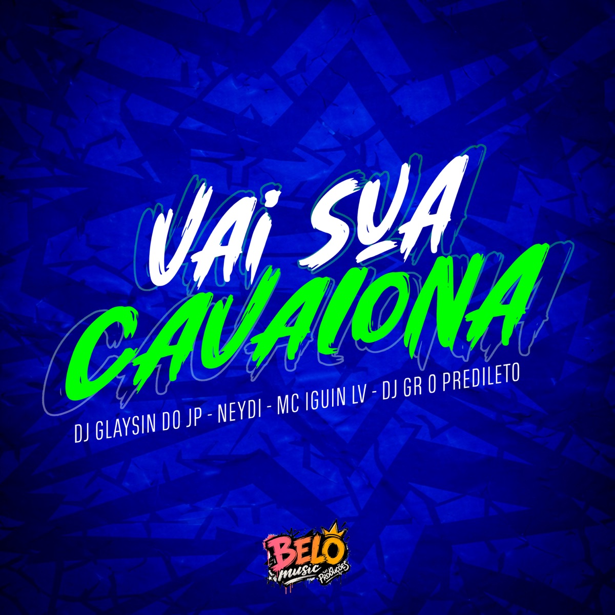 Vai Sua Cavalona - Single by DJ GLAYSIN DO JP, N3YDI, MC Iguin LV & DJ GR O PREDILETO album cover