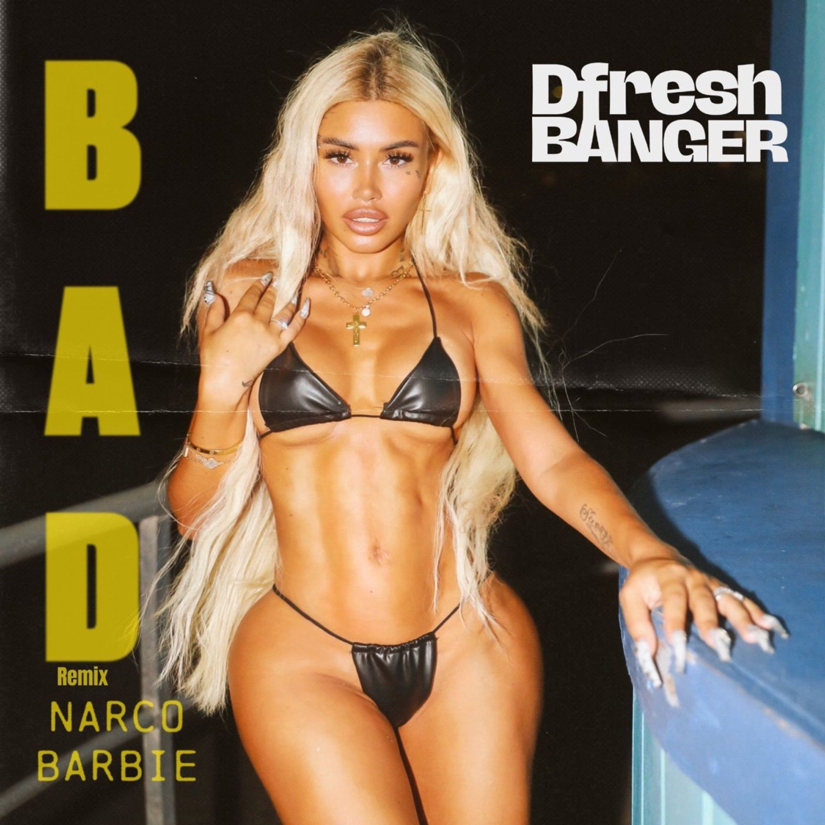 BAD (Dfresh Banger Remix) - Single by Narco Barbie & Dfresh Banger album cover