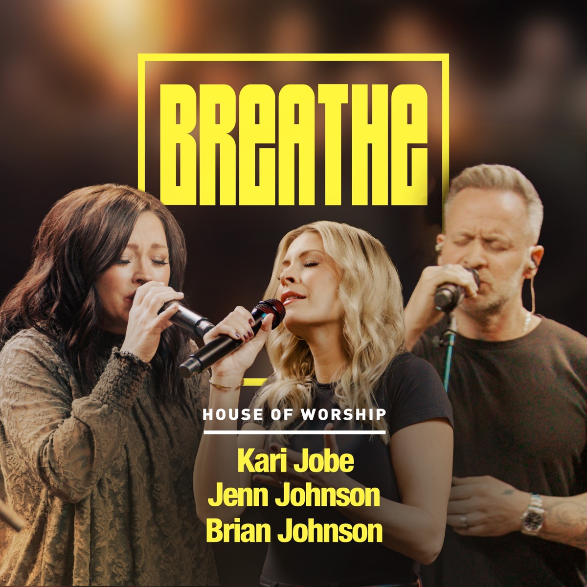 Breathe - Single by House of Worship, Kari Jobe, Jenn Johnson & Brian Johnson album cover