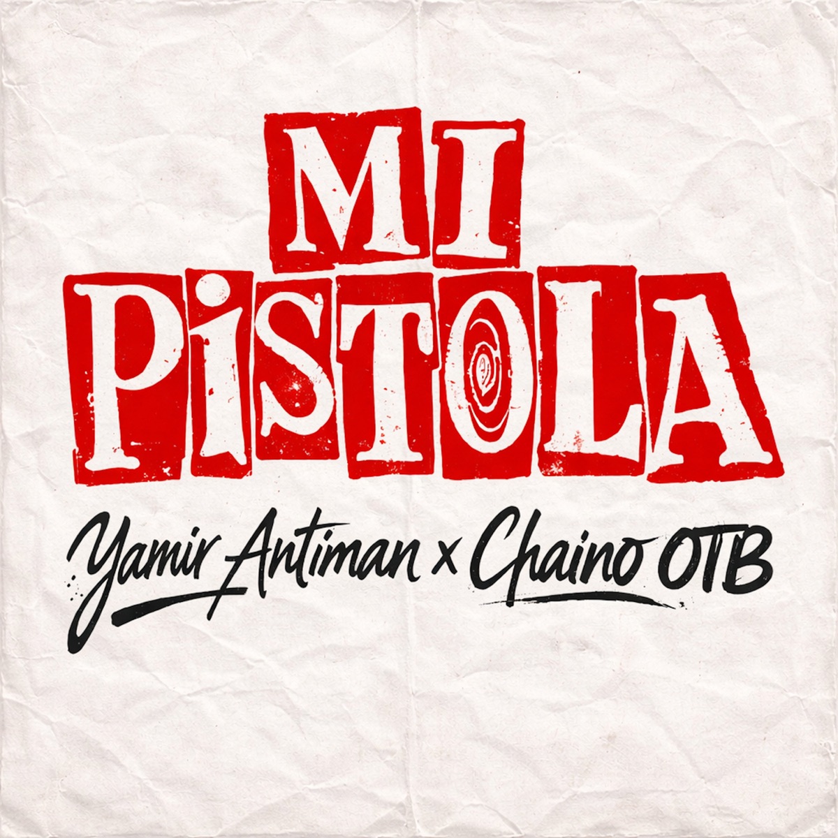 Mi Pistola - Single by Yamir antiman & Chaino OTB album cover